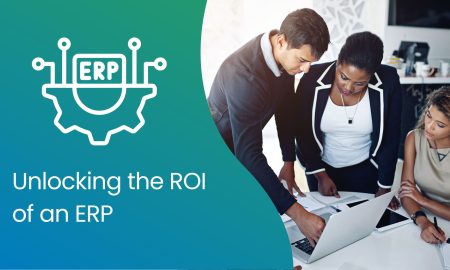 Unlocking the ROI of an ERP